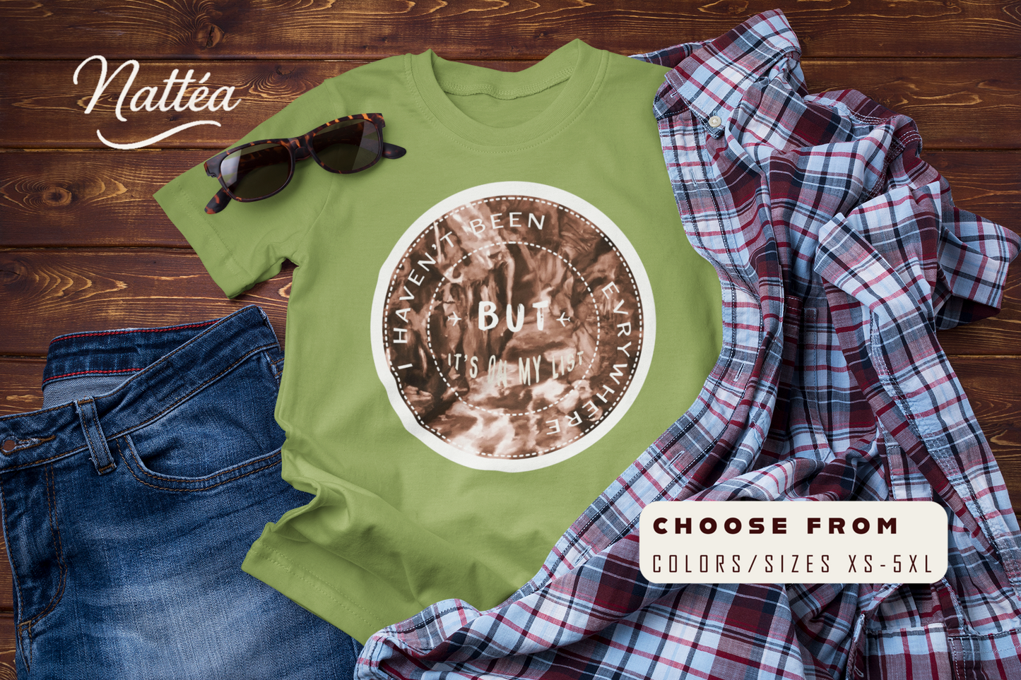 Traveler’s Motto T-Shirt – “I Haven’t Been Everywhere But It’s On My List”