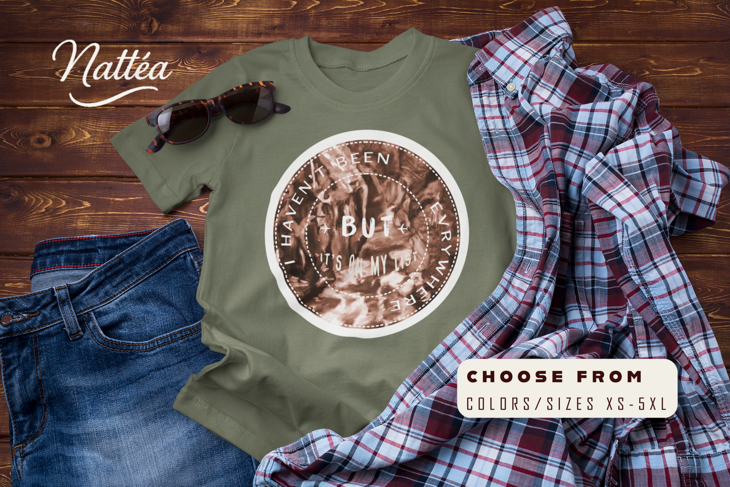 Traveler’s Motto T-Shirt – “I Haven’t Been Everywhere But It’s On My List”