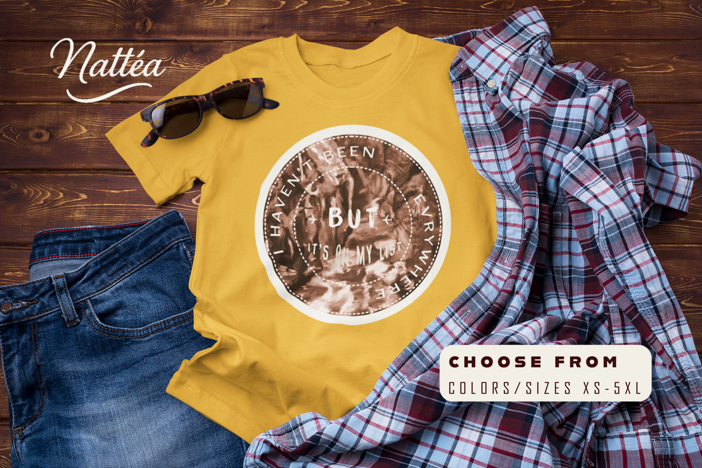 Traveler’s Motto T-Shirt – “I Haven’t Been Everywhere But It’s On My List”