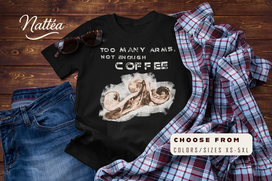 Funny Octopus T-Shirt – Vintage Ocean Art “Too Many Arms, Not Enough Coffee”