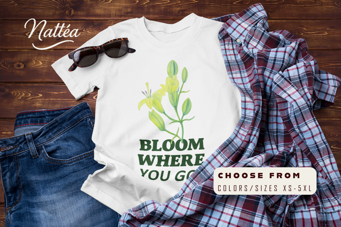 Bloom Where You Go T-Shirt – Adventure Travel Nature Lover Tee