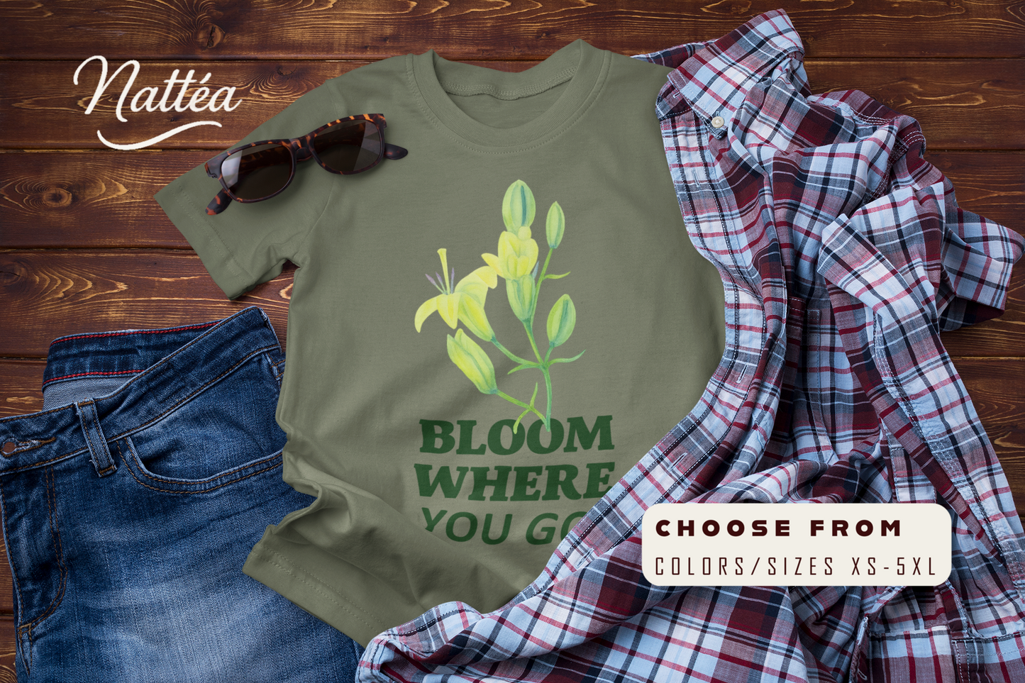 Bloom Where You Go T-Shirt – Adventure Travel Nature Lover Tee