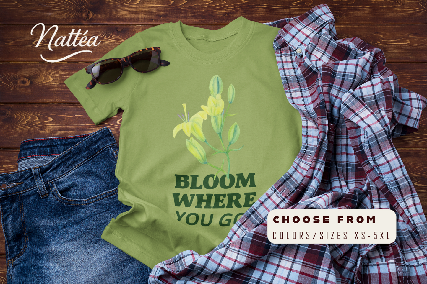 Bloom Where You Go T-Shirt – Adventure Travel Nature Lover Tee