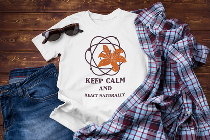 Keep Calm and React Naturally – Funny Science Traveler T-Shirt