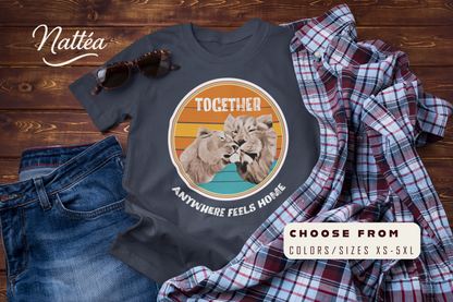 Together, Anywhere Feels Home T-Shirt – Romantic Lion Couple Travel Tee