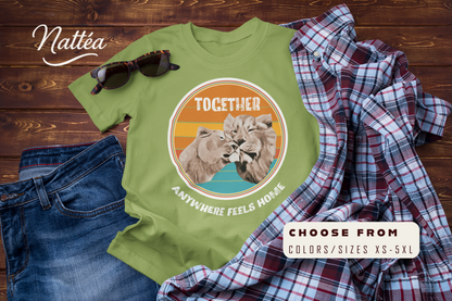 Together, Anywhere Feels Home T-Shirt – Romantic Lion Couple Travel Tee
