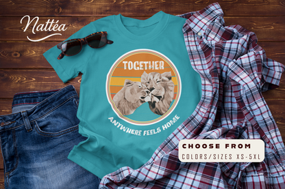 Together, Anywhere Feels Home T-Shirt – Romantic Lion Couple Travel Tee