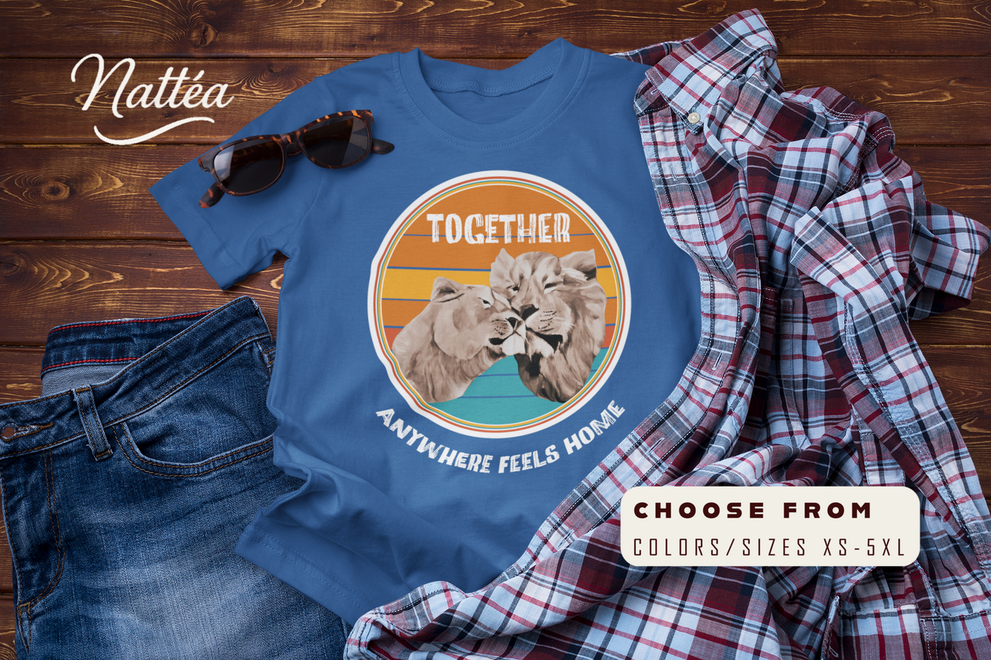 Together, Anywhere Feels Home T-Shirt – Romantic Lion Couple Travel Tee