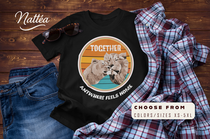 Together, Anywhere Feels Home T-Shirt – Romantic Lion Couple Travel Tee